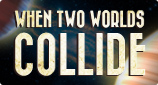 Two World Collide Pt. 7